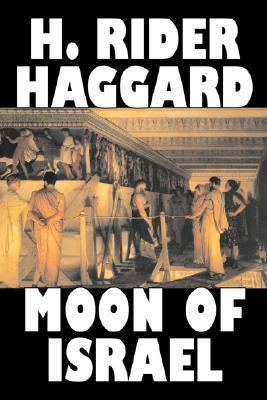 Moon of Izrael by Henry Rider Haggard