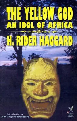 The Yellow God by Henry Rider Haggard