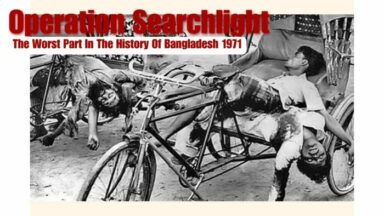 Operation Searchlight: The Worst Part In The History Of Bangladesh 1971