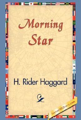 Morning Star by Henry Rider Haggard