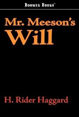 Mr Meesons Will by Henry Rider Haggard